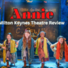 Annie – Theatre Review – UK Tour