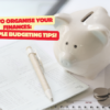 How to Organise Your Finances: Simple Budgeting Tips